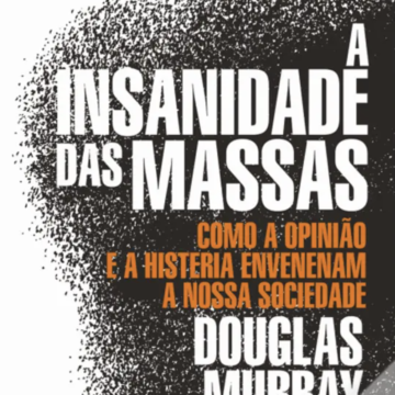 a insanidade das massas